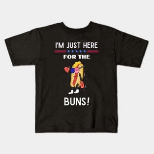 I'm just here for the buns Ameican Theme Kids T-Shirt